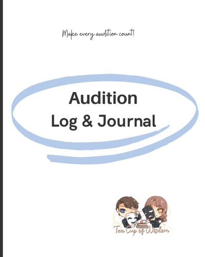 Audition Log Journal: Organizer book for tracking and follow up of auditions and callbacks for actors