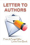 Letter To Authors From A Fangirl Who Loves Your Book: Fangirl Sending Letters To Authors