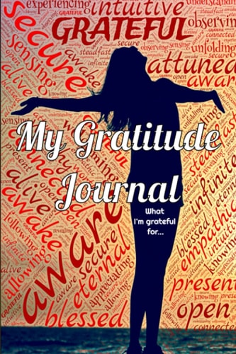 Gratitude Journal: What I'm Grateful For... Journaling Gratitude Actions for the Day: What made it Great 6" x 9": Express what you're thankful for!