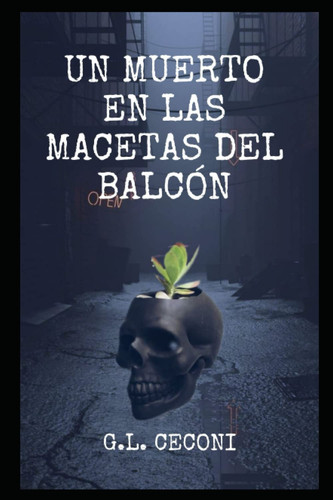 Un muerto en las macetas del balcón. (Spanish Edition)