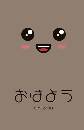 Ohayou Kawaii Bullet Journal / Dotted Journal / Dotted Notebook. 150 Pages, for Drawings and Notes (5,5x8,5 Inches): Smiling Kawaii Face