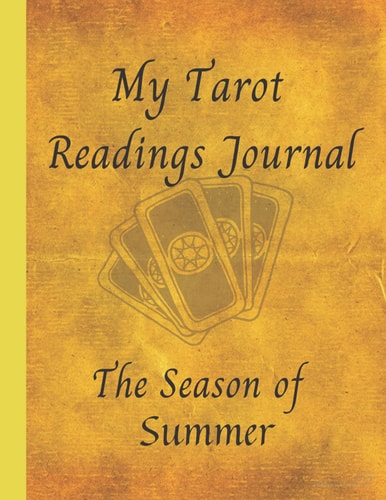 My Tarot Readings - A Seasonal Journal: A Seasonal Journal for Summer