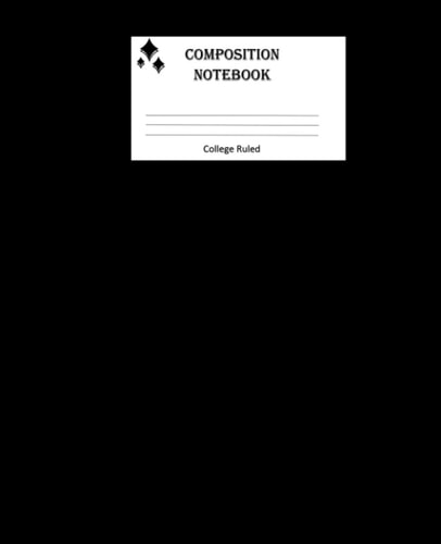 Composition Book: College Ruled Black Notebook with Black Spine, Lined Paper Writing Journal (Professional Composition Notebooks)
