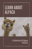 Learn About Alpaca A Collection Of Alpaca Pictures: Alpaca Keeping Raising Alpacas