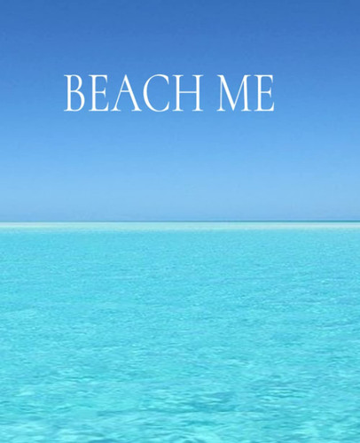 Beach Me Notebook: : Ocean Themed Wide Ruled 7.5" X 9.25" 100 White Sheet Pages notebook/journal/ Diary for Students