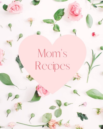 My Mom's Recipe Book