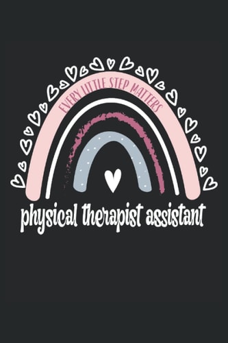 Every Little Step Matters: PTA Physical Therapist Assistant Blank Lined Journal 120 Pages - PTA Appreciation Gifts