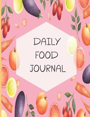 Daily Food Journal: Simple and Easy Daily Food Journal (Nutrition / Food Workbook / Meal Planner)