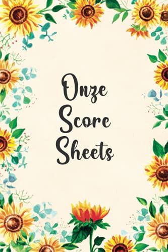 Onze Score Sheets: Personal Onze Journal To Record and Track You Game Stats, Floral Design (Gift Idea for Men, Women, Teens, Kids)