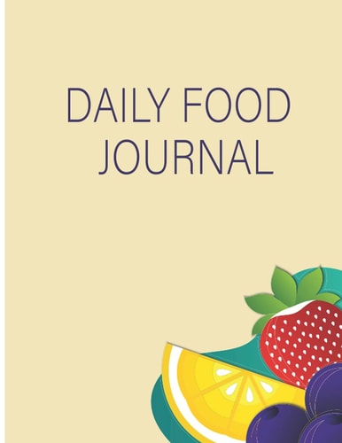 Daily Food Journal: 8.5x11 Food Journal and Activity Tracker (Nutrition / Food Workbook / Meal Planner)