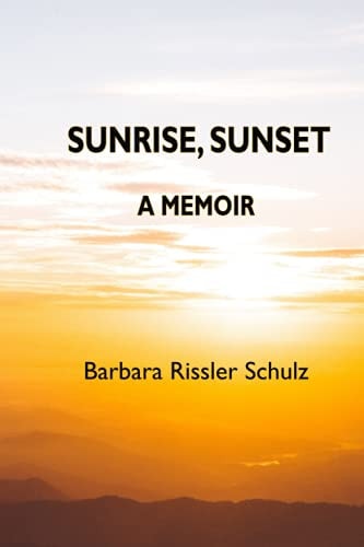 Sunrise, Sunset: A Memoir