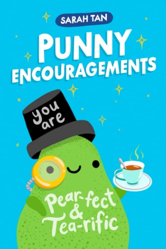 Punny Encouragements: A Kids & Adults Coloring Book That Will Make You Smile