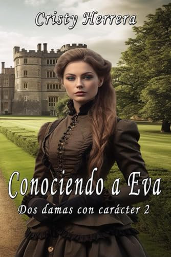 Dos Damas con Carácter: Conociendo a Eva