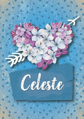Celeste: Cuaderno de notas A5 | Nombre personalizado Celeste | Regalo de cumpleaños para la esposa, mamá, hermana, hija .. | Diseño: Lilas corazon | ... formato A5 (14.8 x 21 cm) (Spanish Edition)