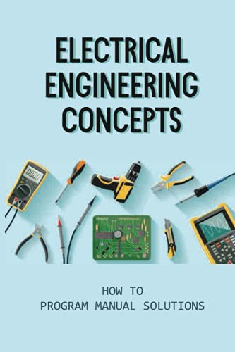 Electrical Engineering Concepts How To Program Manual Solutions: Matlab Lab Experiments