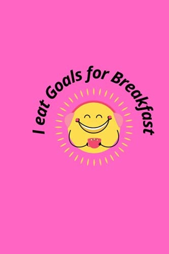 I eat Goals for Breakfast: JO JO journal Gift For You ! Cute Notebook with Quote on Cover Lined Paperback notebook (FUNNY JO JO NOTEBOOKS) **VE-3**