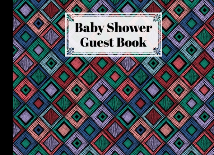 Baby Shower Guest Book: Rectangles Baby Shower Guest Book, A Simple Mamie And Babies Guestbook | 150 Pages, Size 8.25" x 6" By Nils Beck