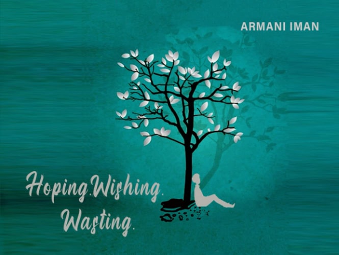 Hoping. Wishing. Wasting