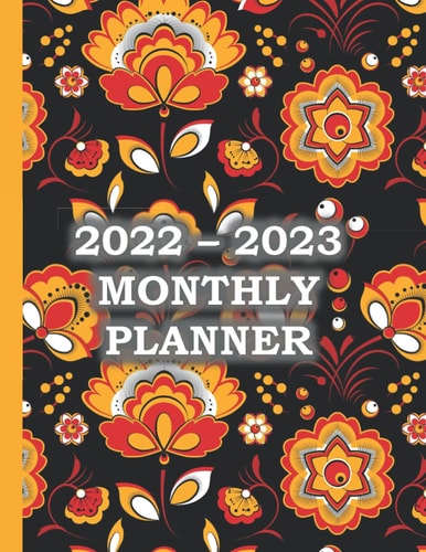 2022 - 2023 Monthly Planner: Funny Notebook Organizer, Floral Cover 8.5 x 11 in Large Print . Two Years Planner with To Do list and Us holidays & Password Log Pages V3