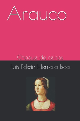 Arauco: Choque de reinos (Spanish Edition)