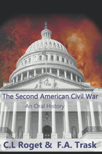 The Second American Civil War: An Oral History