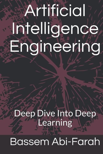 Artificial Intelligence Engineering$Ddeep Dive Into Deep Learning