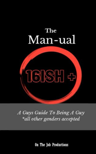 Manual: A Guy's Guide To Being A Guy