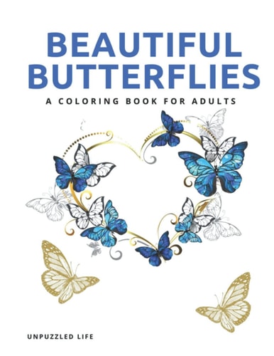 Beautiful Butterflies: A Coloring Book for Adults