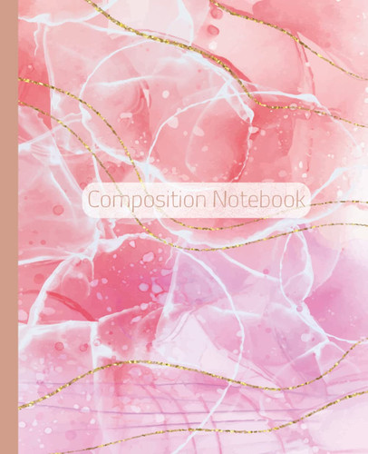 Composition Notebook: Composition Notebook: College Ruled Lined Paper | Pretty Marble Cover | 1