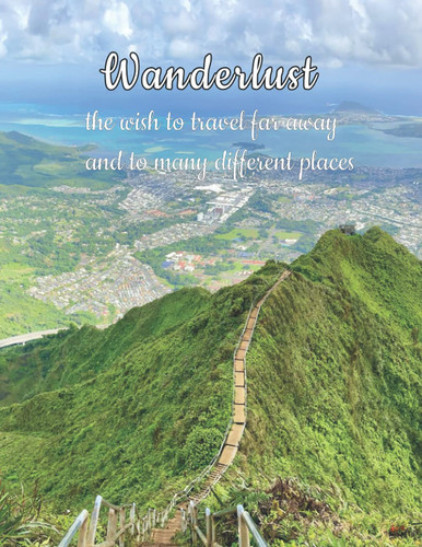 Notebook: Wanderlust - Famous Trail Haiku Stairs in Hawaii, Size 8.5" x 11" Motivational Notebook, College Ruled 120 Pages: Simple notebook with nice ... cover, college ruled (lines) with no margins