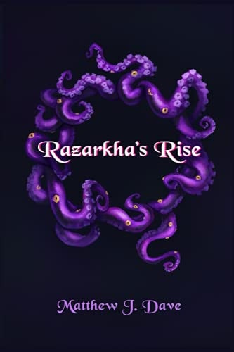 Razarkha's Rise Book One of the Razarkha Trilogy
