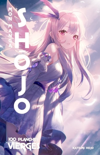 Mon Manga Shōjo: Manga vierge de 100 planches à dessiner | Crée ton propre Manga pour les filles | Carnet pour les créatifs au format Manga (French Edition)