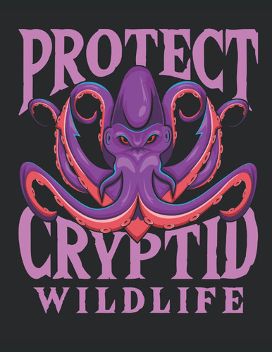Protect Cryptid Wildlife: Cryptid Lover Student Planner, 2021-2022 Academic School Year Calendar Organizer, Large Weekly Agenda (July - June)