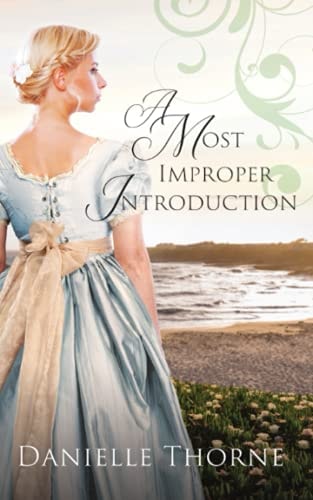 A Most Improper Introduction A Clean & Wholesome Romance
