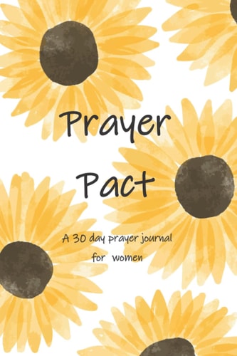 Prayer Pact: A 30 day prayer journal for women