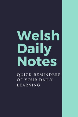 Welsh daily notes: quick reminders