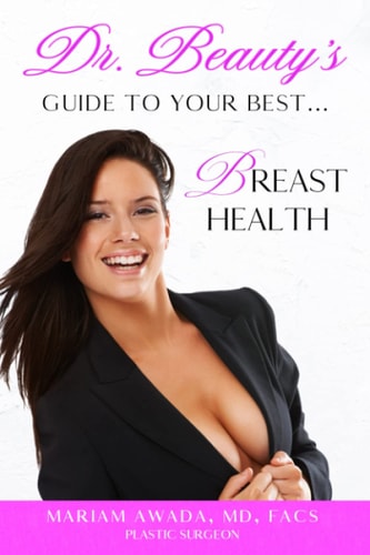 Dr. Beauty's Guide to your Best Breast Health