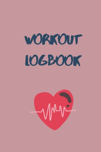 Workout Logbook: Daily routine exercise log and notes perfect for anyone who loves to exercise and keep records and notes