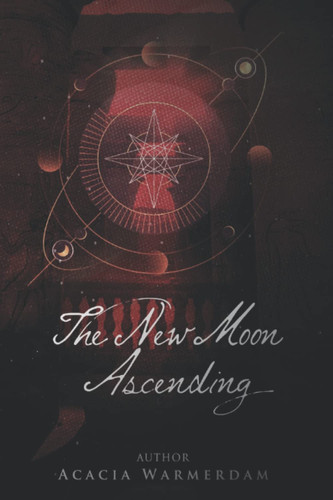 The New Moon Ascending Book 3