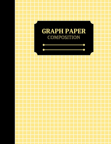 Graph Paper Composition Notebook: Color: Yellow (Quad Ruled, 8.5x11, 100 Pages)