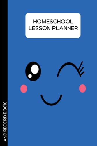 Homeschool Lesson Planner and Record Book: Cool Workbook Organizer, and Record Keeper for Homeschool Families for Teaching Multiple Kids for 12 Grade, ... Master, and PhD Size 6 x 9 120 Pages
