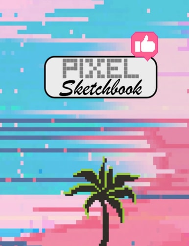 Pixel Sketchbook: Pixel Art Sketchbook | Grid Paper Notebook | Page Size 8.5"x11" | Pixel Art Drawing Book | Squared Notebook | Pink Cover