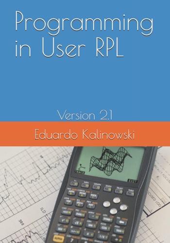 Programming in User RPL: Version 2.1 (RPL programming)