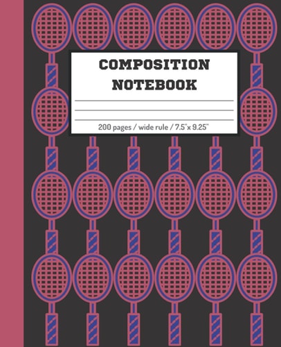 Composition Notebook: Badminton composition notebook, Wide ruled composition notebook 200 pages, 100 sheets, back to school supplies for middle school, gift for students.