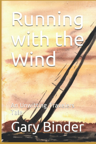 Running with the Wind: An Unwitting Travelers Tale
