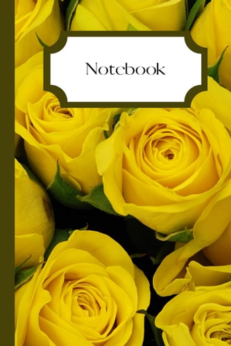 Notebook: Nature Collection - 6x9 lined 120 page Notebook, Journal, Diary - Yellow Roses (Matte)