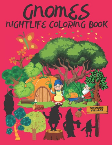 Gnomes Nightlife Coloring Book!: Shadows of Gnomes in the Neighborhood Under the Cover of Night! Relaxation Christmas Gift Idea!