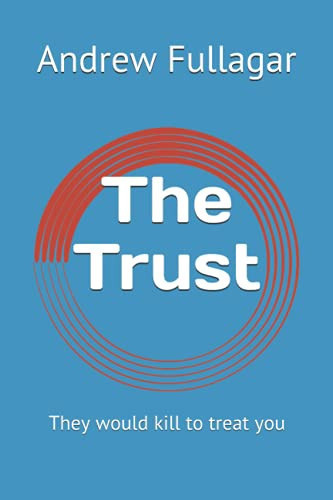 The Trust They Would Kill to Treat You