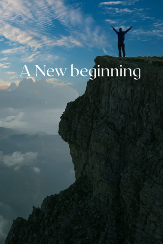 A New Beginning: 6*4 inch notebook journal; 120 pages