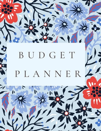 Budget Planner: Monthly Finance Budget Journal And Organizer Tracker Workbook Journal